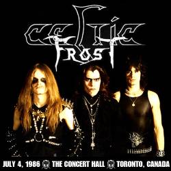 Celtic Frost : July 4. 1986 (the Concert Hall-Toronto, Canada)